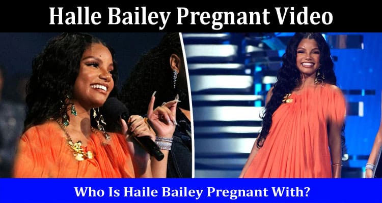 Latest News Halle Bailey Pregnant Video