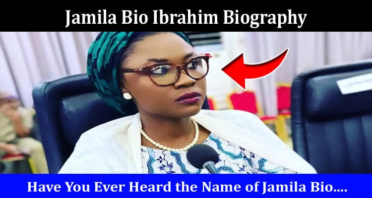 Latest News Jamila Bio Ibrahim Biography