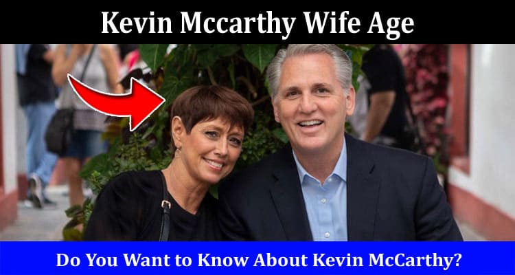 Latest News Kevin Mccarthy Wife Age