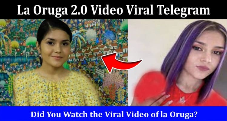 Latest News La Oruga 2.0 Video Viral Telegram