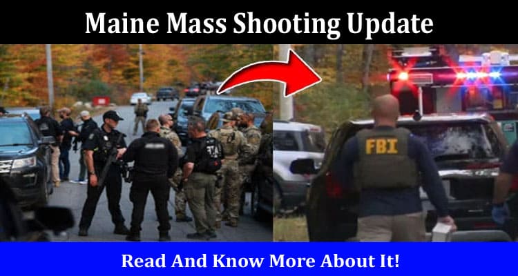 Latest News Maine Mass Shooting Update