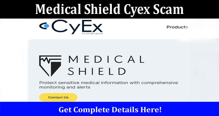 Latest News Medical Shield Cyex Scam