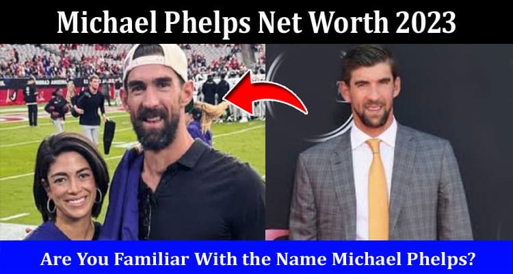 Latest News Michael Phelps Net Worth 2023