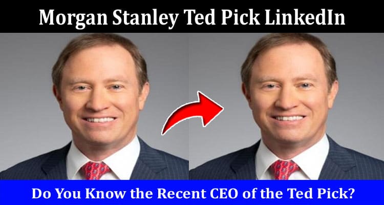 Latest News Morgan Stanley Ted Pick LinkedIn