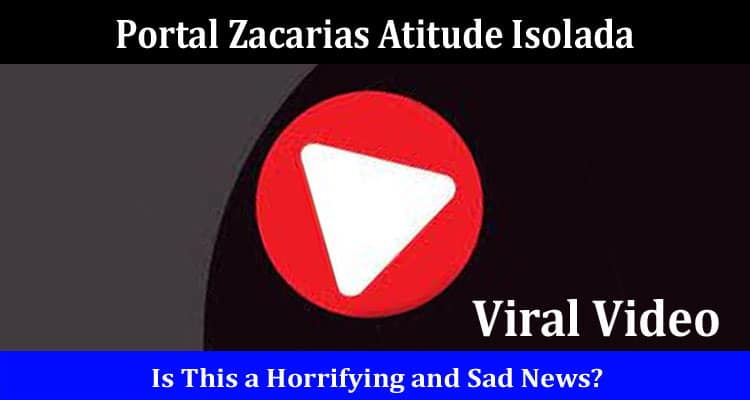 Latest News Portal Zacarias Atitude Isolada