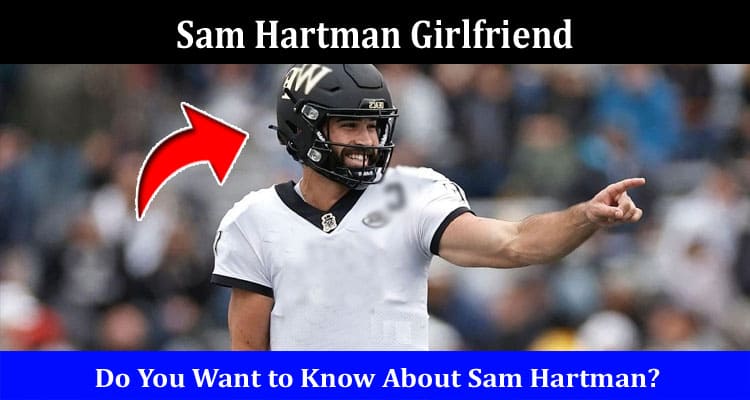 Latest News Sam Hartman Girlfriend