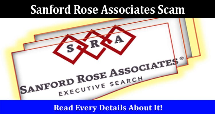 Latest News Sanford Rose Associates Scam
