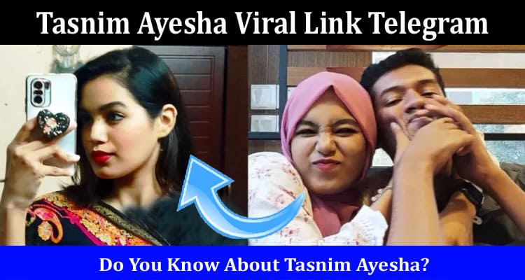 Latest News Tasnim Ayesha Viral Link Telegram