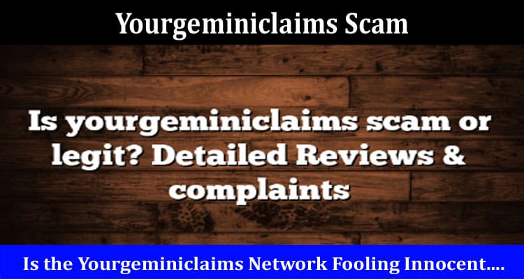 Latest News Yourgeminiclaims Scam