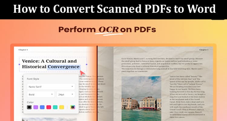 A Step-by-Step Guide on How to Convert Scanned PDFs to Word