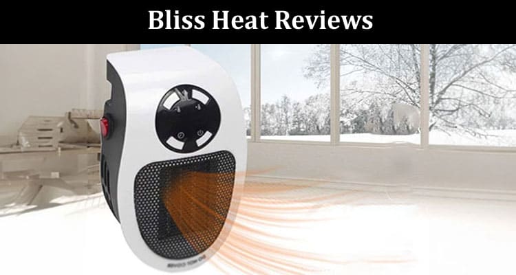 Bliss Heat Online Product Reviews