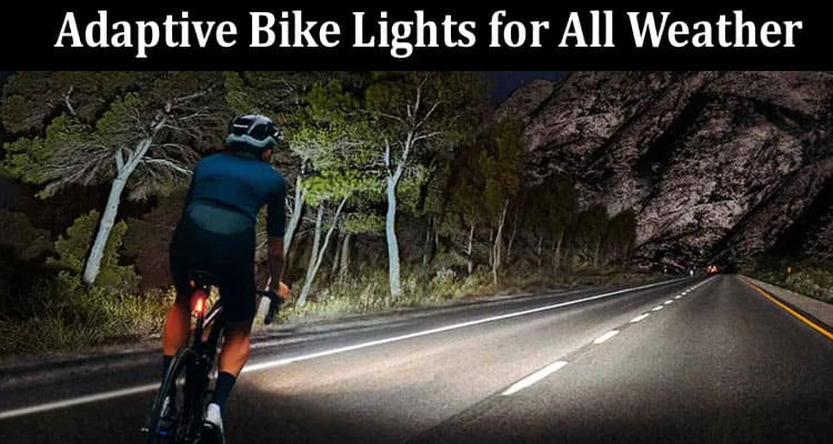 Cycling Through the Seasons Adaptive Bike Lights for All Weather