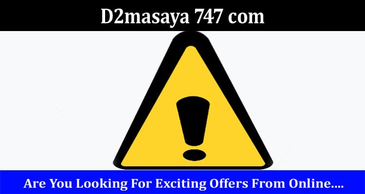 D2masaya 747 com Online Website Reviews