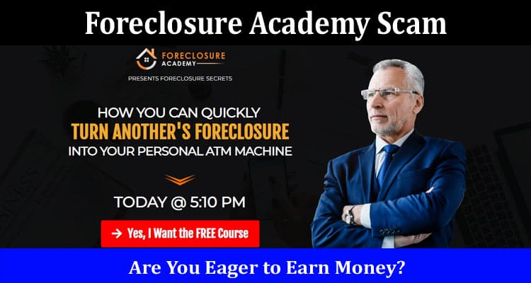 Foreclosure Academy Scam Online Website Reviews