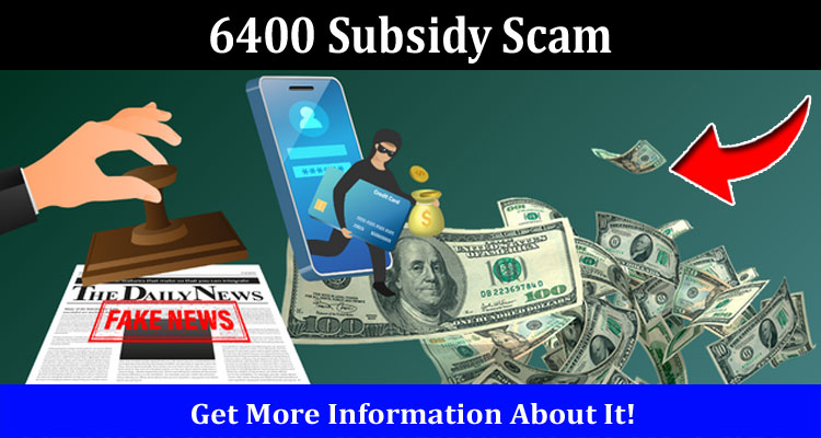 Latest News 6400 Subsidy Scam