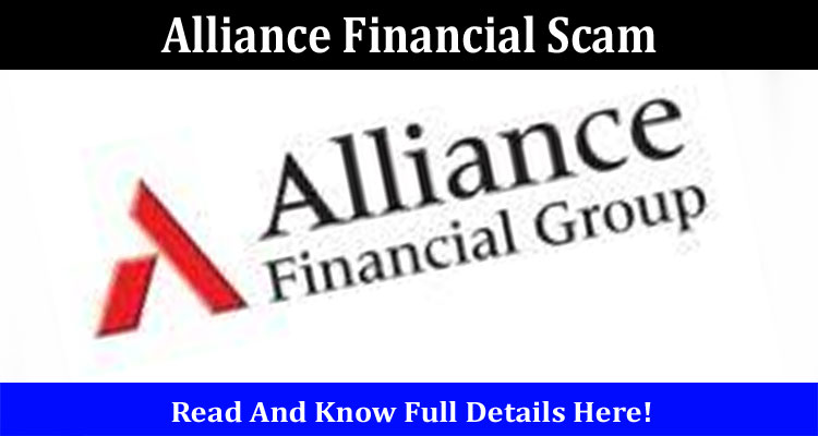Latest News Alliance Financial Scam