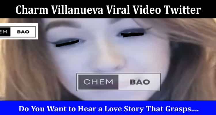 Latest News Charm Villanueva Viral Video Twitter