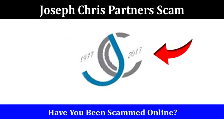Latest News Joseph Chris Partners Scam