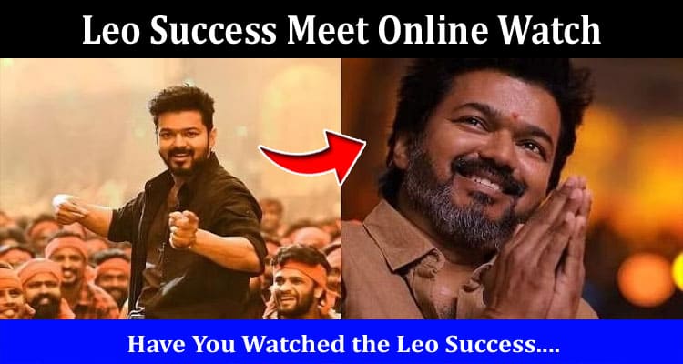 Latest News Leo Success Meet Online Watch