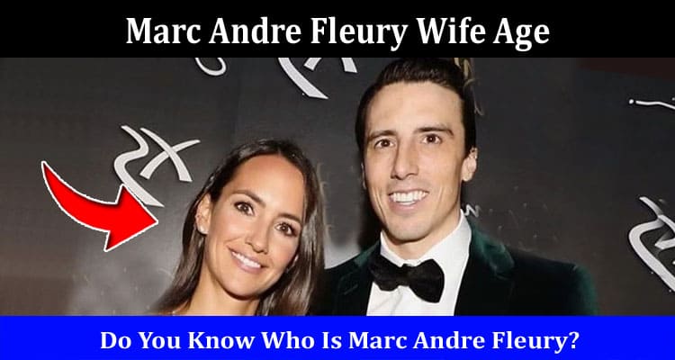 Latest News Marc Andre Fleury Wife Age