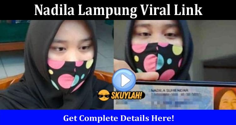 Latest News Nadila Lampung Viral Link