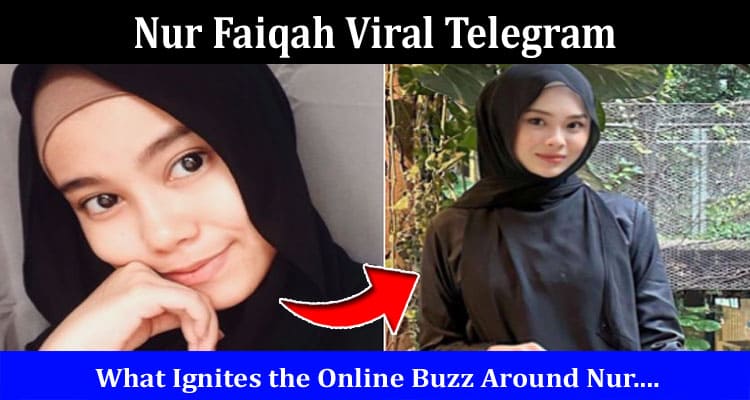 Latest News Nur Faiqah Viral Telegram