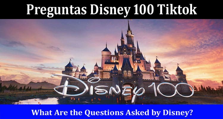 Latest News Preguntas Disney 100 Tiktok