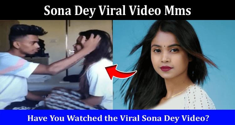 Latest News Sona Dey Viral Video Mms