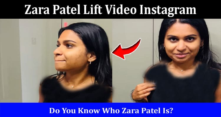 Latest News Zara Patel Lift Video Instagram