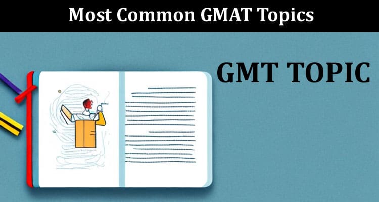 Complete A Guide to Most Common GMAT Topics 