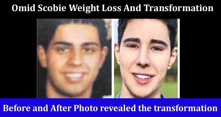 Complete Information Omid Scobie Weight Loss And Transformation