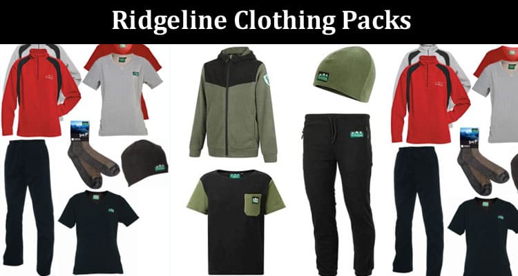 How to Maximizing Efficiency with Ridgeline Clothing Packs