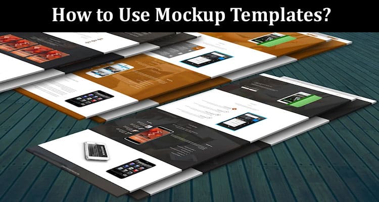 How to Use Mockup Templates
