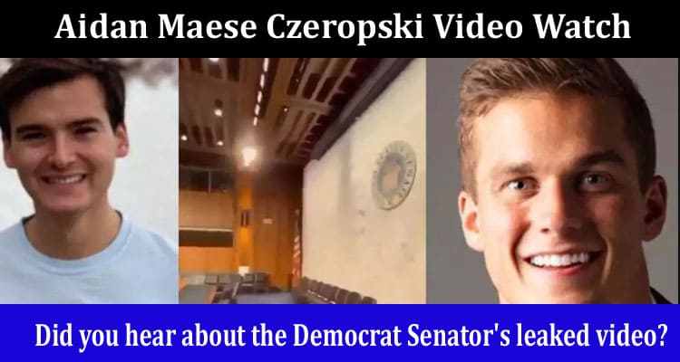 LatesT News Aidan Maese Czeropski Video Watch