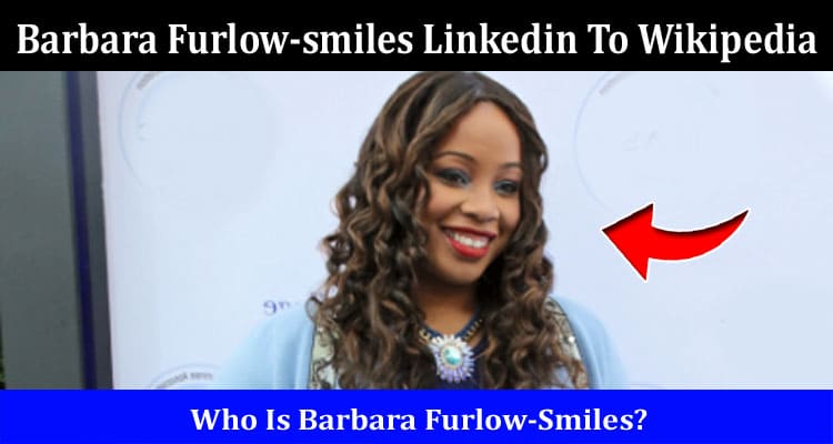 Latest News Barbara Furlow-smiles Linkedin To Wikipedia