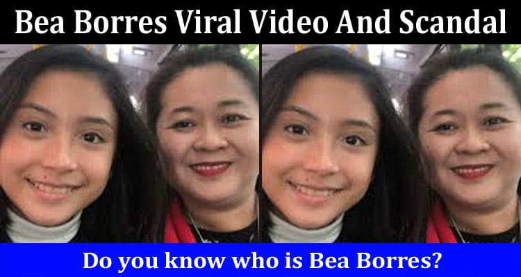 Latest News Bea Borres Viral Video And Scandal