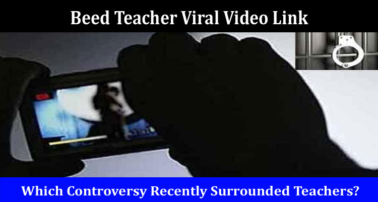 Latest News Beed Teacher Viral Video Link