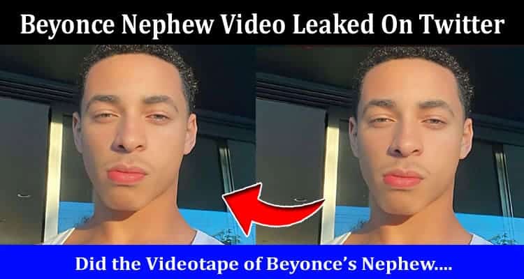 Latest News Beyonce Nephew Video Leaked On Twitter