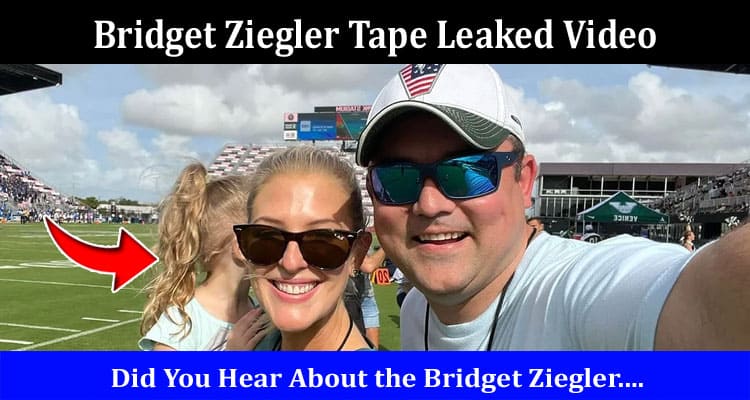 Latest News Bridget Ziegler Tape Leaked Video