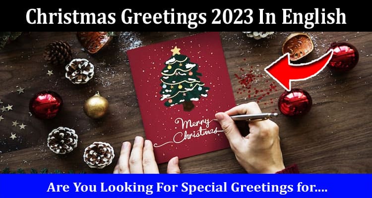 Latest News Christmas Greetings 2023 In English