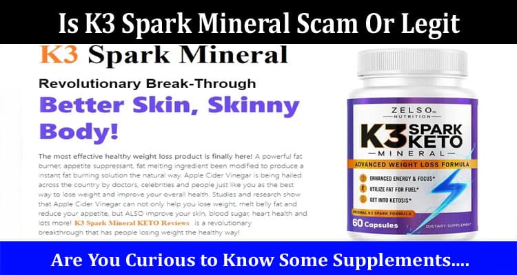 Latest News Is K3 Spark Mineral Scam Or Legit