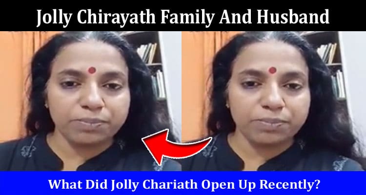 Latest News Jolly Chirayath Family And Husband
