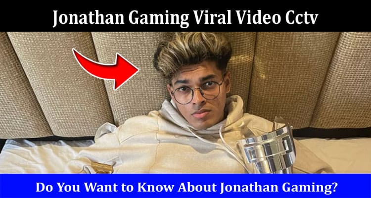 Latest News Jonathan Gaming Viral Video Cctv