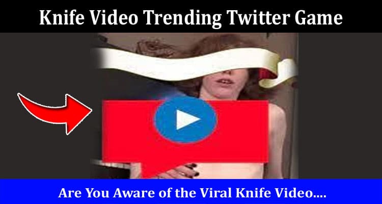 Latest News Knife Video Trending Twitter Game