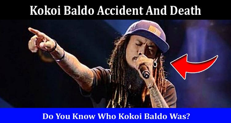 Latest News Kokoi Baldo Accident And Death