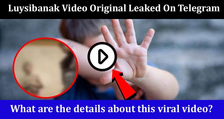 Latest News Luysibanak Video Original Leaked On Telegram