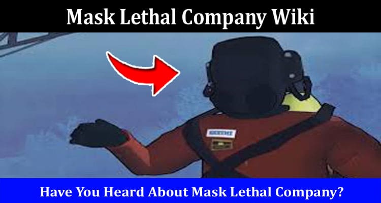 Latest News Mask Lethal Company Wiki