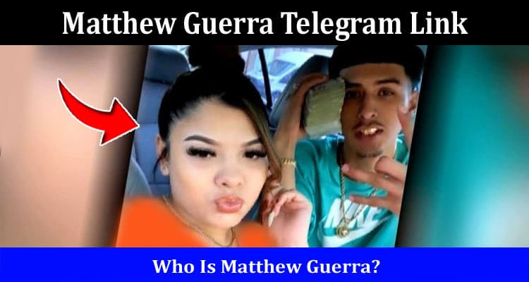 Latest News Matthew Guerra Telegram Link