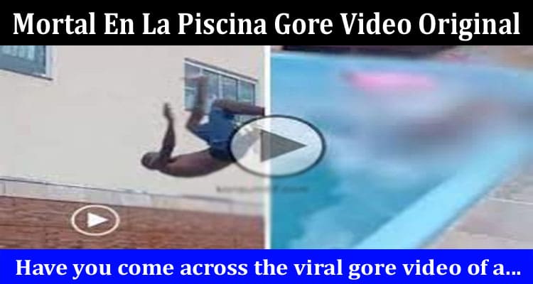 Latest News Mortal En La Piscina Gore Video Original