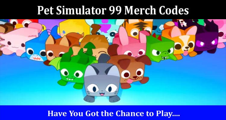 Latest News Pet Simulator 99 Merch Codes